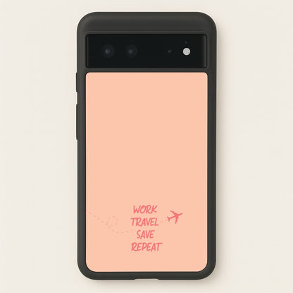 Work Travel Save Repeat - Travel  - Travel Phone Case for Google Pixel 6