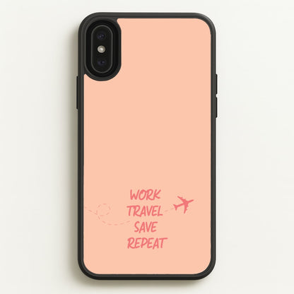 Work Travel Save Repeat - Travel  - Travel Phone Case for iPhone XS Max