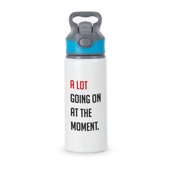 A Lot Going On At The Moment - Taylor Active Water Bottle - Blue