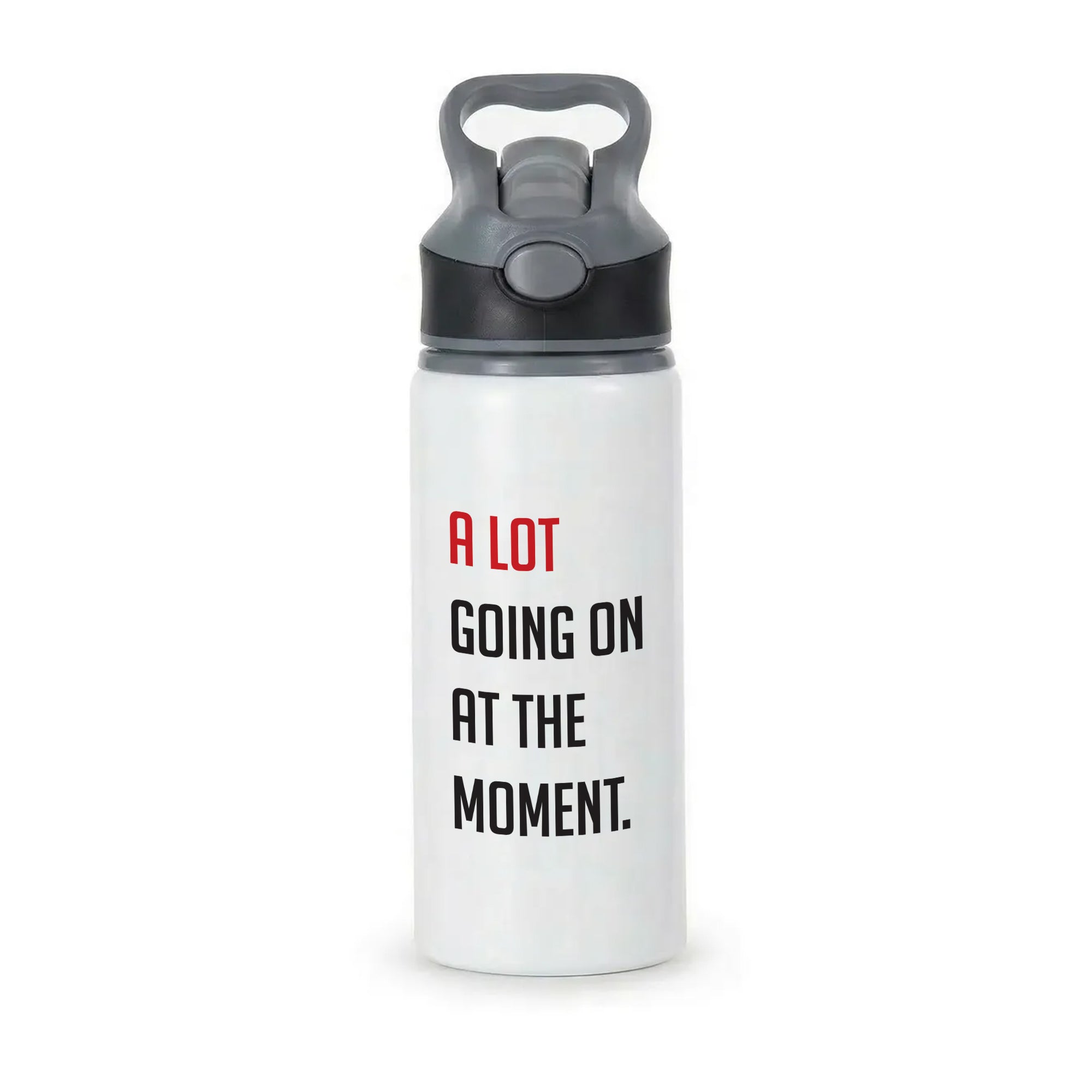 A Lot Going On At The Moment - Taylor Active Water Bottle - Black