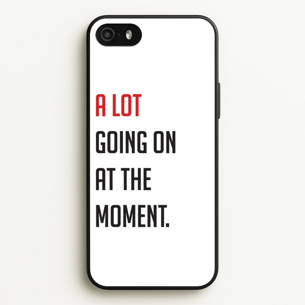 A Lot Going On At The Moment - Taylor  - Taylor Phone Case for iPhone 5 / 5s / SE 2016