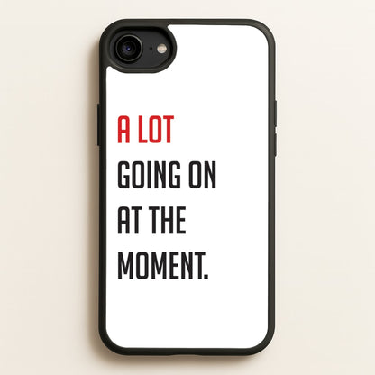 A Lot Going On At The Moment - Taylor  - Taylor Phone Case for iPhone 6 / 7 / 8 / SE