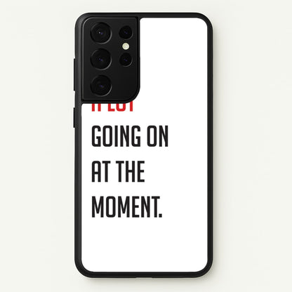 A Lot Going On At The Moment - Taylor  - Taylor Phone Case for Galaxy S21 Ultra