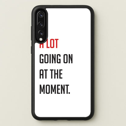 A Lot Going On At The Moment - Taylor  - Taylor Phone Case for Huawei P20 Pro