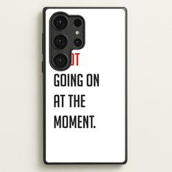 A Lot Going On At The Moment - Taylor  - Taylor Phone Case for Galaxy S25 Ultra