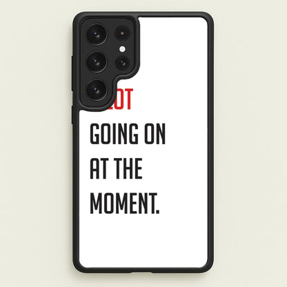 A Lot Going On At The Moment - Taylor  - Taylor Phone Case for Galaxy S23 Ultra