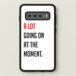 A Lot Going On At The Moment - Taylor  - Taylor Phone Case for Galaxy S10 Plus