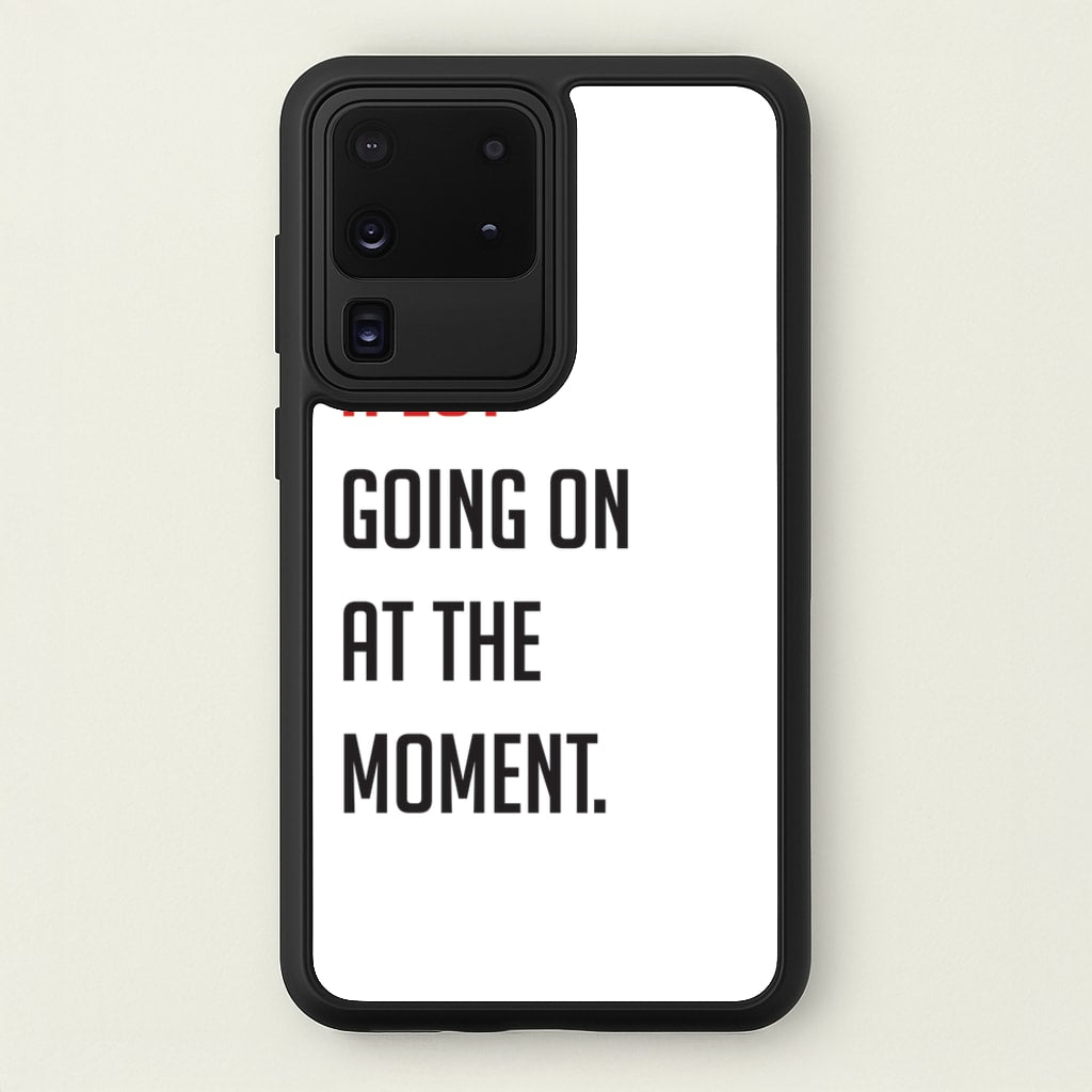 A Lot Going On At The Moment - Taylor  - Taylor Phone Case for Galaxy S20 Ultra