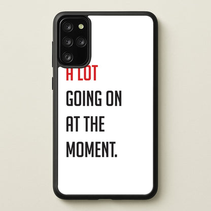 A Lot Going On At The Moment - Taylor  - Taylor Phone Case for Galaxy S20 Plus
