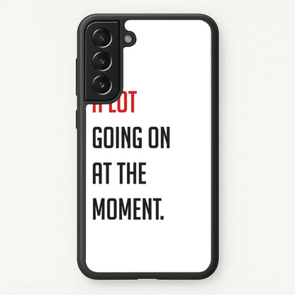 A Lot Going On At The Moment - Taylor  - Taylor Phone Case for Galaxy S21FE
