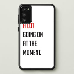 A Lot Going On At The Moment - Taylor  - Taylor Phone Case for Galaxy S20