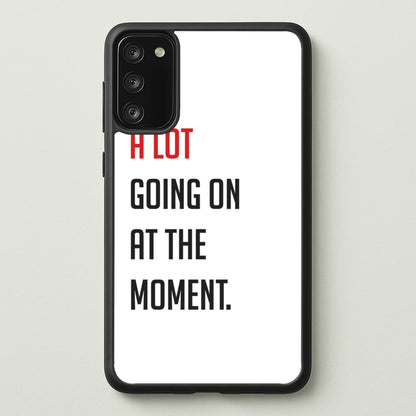 A Lot Going On At The Moment - Taylor  - Taylor Phone Case for Galaxy S20
