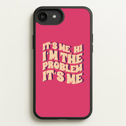 I'm The Problem It's Me - Taylor  - Taylor Phone Case for iPhone 6 Plus / 7 Plus / 8 Plus