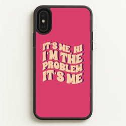 I'm The Problem It's Me - Taylor  - Taylor Phone Case for iPhone XS Max