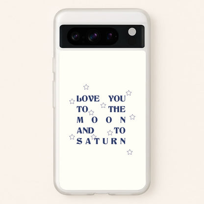 Love You To The Moon And To Saturn - Taylor  - Taylor Phone Case for Google Pixel 8 Pro