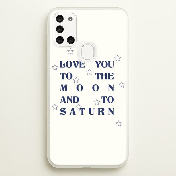 Love You To The Moon And To Saturn - Taylor  - Taylor Phone Case for Galaxy A21s