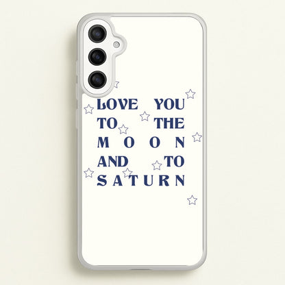 Love You To The Moon And To Saturn - Taylor  - Taylor Phone Case for Galaxy A34