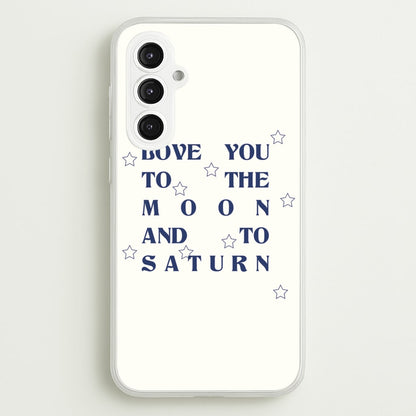 Love You To The Moon And To Saturn - Taylor  - Taylor Phone Case for Galaxy S23FE