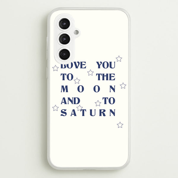 Love You To The Moon And To Saturn - Taylor  - Taylor Phone Case for Galaxy S23FE