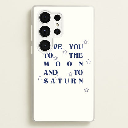 Love You To The Moon And To Saturn - Taylor  - Taylor Phone Case for Galaxy S25 Ultra