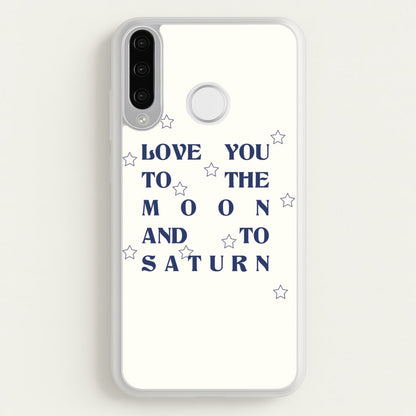 Love You To The Moon And To Saturn - Taylor  - Taylor Phone Case for Huawei P30 Lite