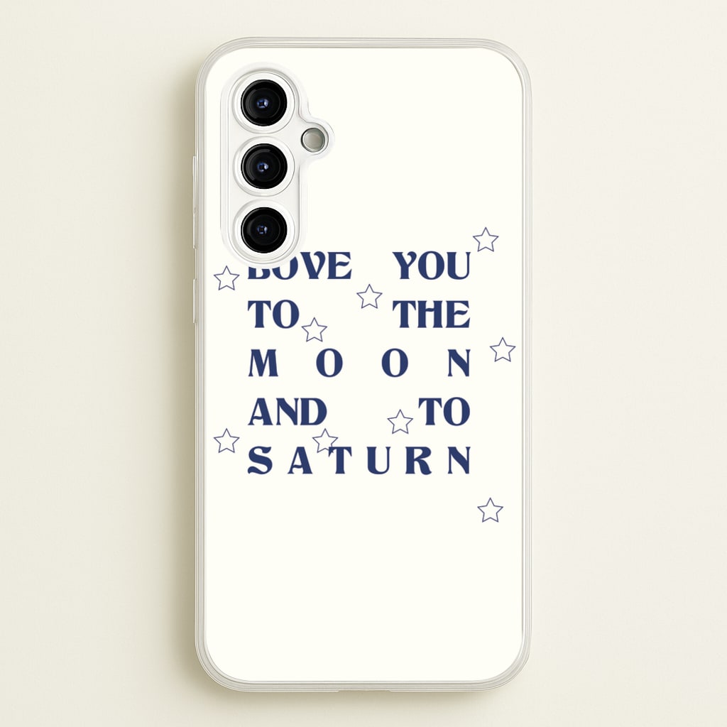 Love You To The Moon And To Saturn - Taylor  - Taylor Phone Case for Galaxy A54