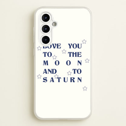 Love You To The Moon And To Saturn - Taylor  - Taylor Phone Case for Galaxy A54