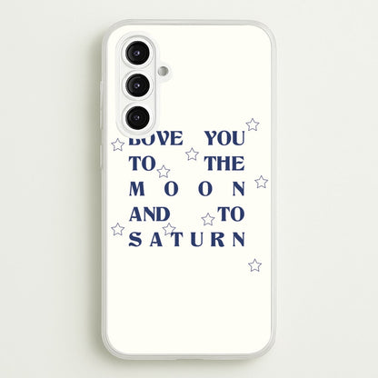 Love You To The Moon And To Saturn - Taylor  - Taylor Phone Case for Galaxy A16