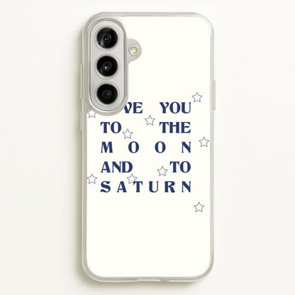Love You To The Moon And To Saturn - Taylor  - Taylor Phone Case for Galaxy A56