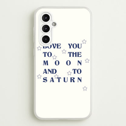Love You To The Moon And To Saturn - Taylor  - Taylor Phone Case for Galaxy A14