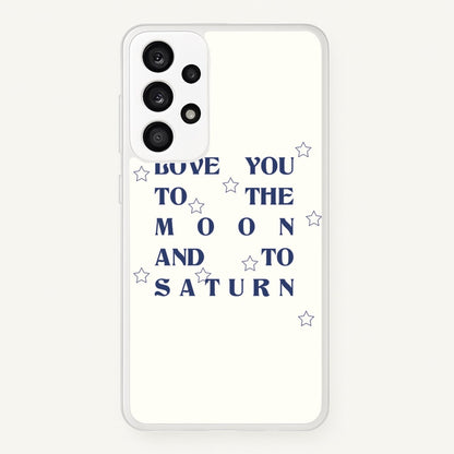 Love You To The Moon And To Saturn - Taylor  - Taylor Phone Case for Galaxy A33