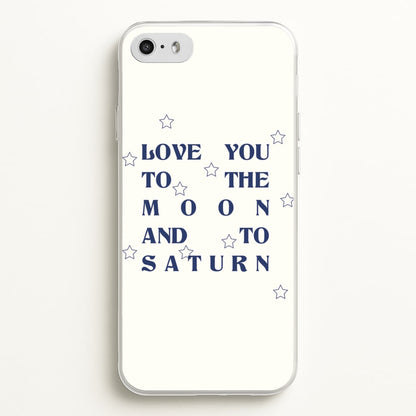 Love You To The Moon And To Saturn - Taylor  - Taylor Phone Case for iPhone 5 / 5s / SE 2016