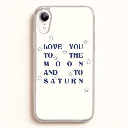 Love You To The Moon And To Saturn - Taylor  - Taylor Phone Case for iPhone XR