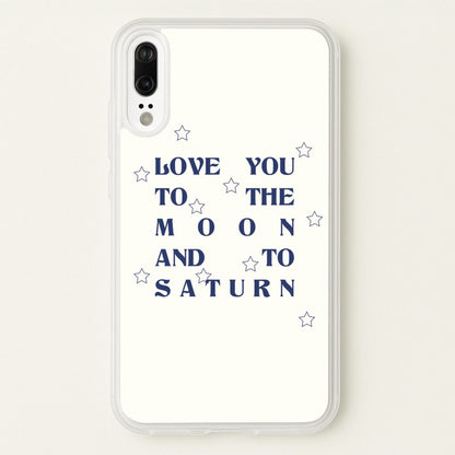 Love You To The Moon And To Saturn - Taylor  - Taylor Phone Case for Huawei P20