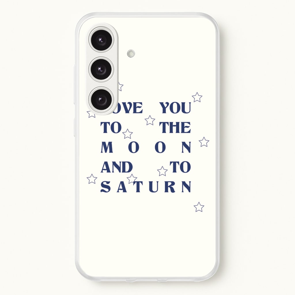 Love You To The Moon And To Saturn - Taylor  - Taylor Phone Case for Galaxy S24 Plus
