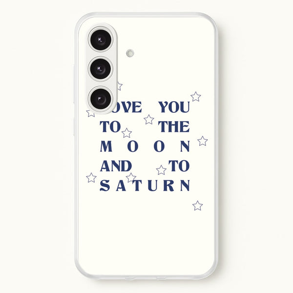 Love You To The Moon And To Saturn - Taylor  - Taylor Phone Case for Galaxy S25 Plus