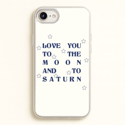 Love You To The Moon And To Saturn - Taylor  - Taylor Phone Case for iPhone 6 / 7 / 8 / SE