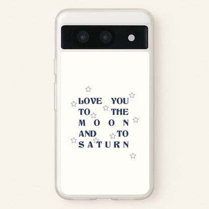 Love You To The Moon And To Saturn - Taylor  - Taylor Phone Case for Google Pixel 8a