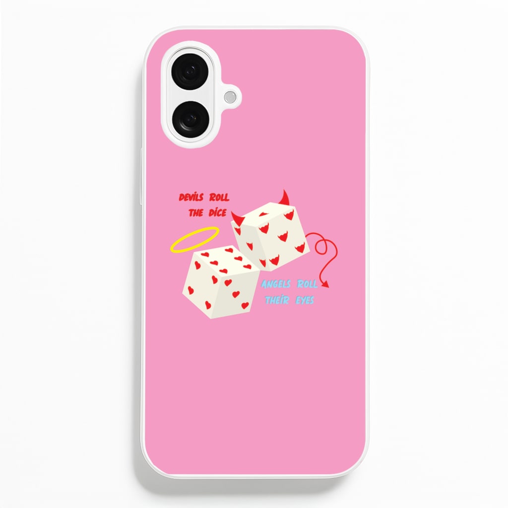 Devils Roll The Dice - Taylor Phone Case