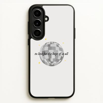 To Live For The Hope Of It All - Taylor  - Taylor Phone Case for Galaxy A56