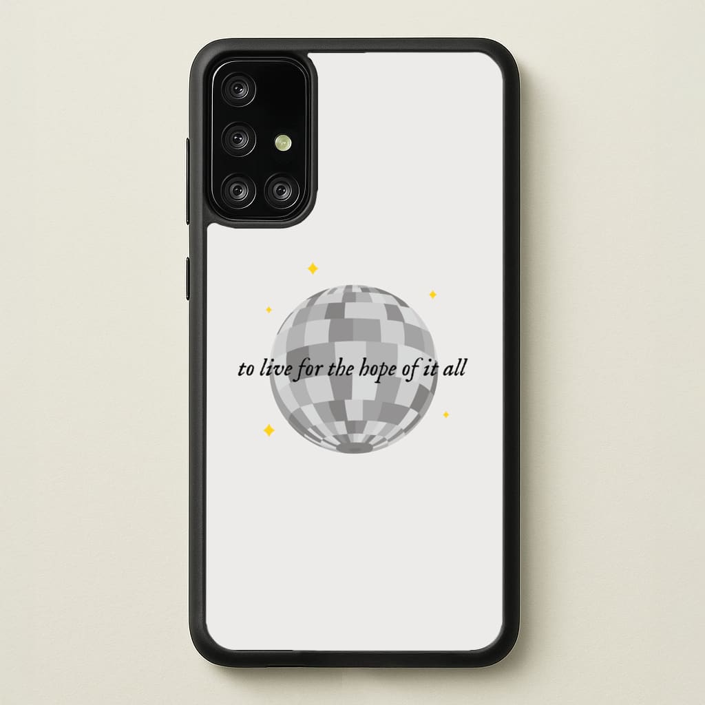 To Live For The Hope Of It All - Taylor  - Taylor Phone Case for Galaxy A71