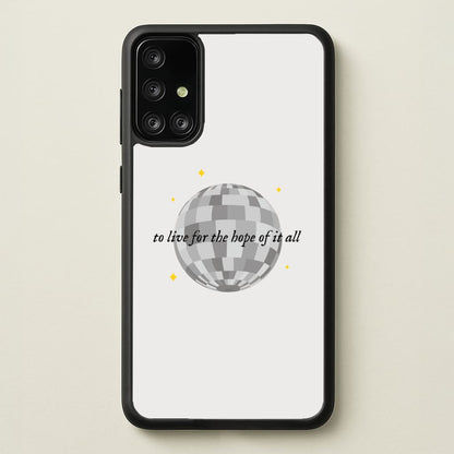 To Live For The Hope Of It All - Taylor  - Taylor Phone Case for Galaxy A71