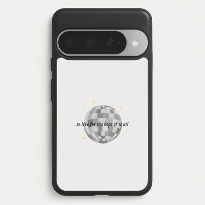 To Live For The Hope Of It All - Taylor Phone Case for Google Pixel 10 Pro XL