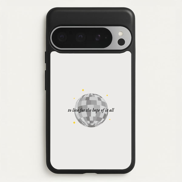 To Live For The Hope Of It All - Taylor  - Taylor Phone Case for Google Pixel 9 Pro XL