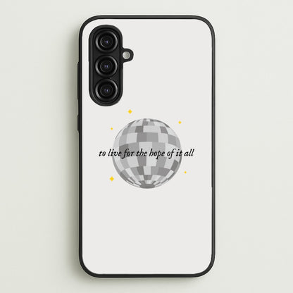 To Live For The Hope Of It All - Taylor  - Taylor Phone Case for Galaxy A16