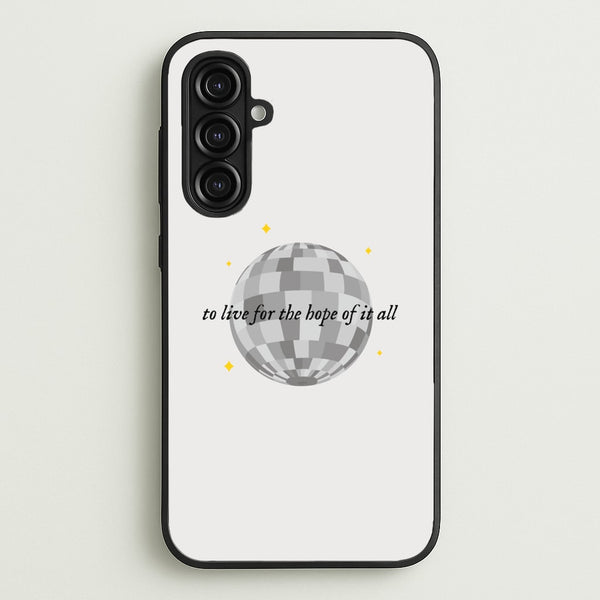 To Live For The Hope Of It All - Taylor  - Taylor Phone Case for Galaxy A16