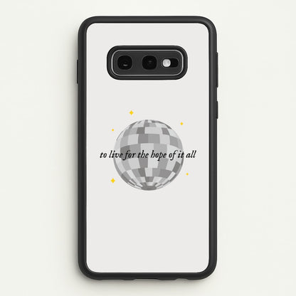 To Live For The Hope Of It All - Taylor  - Taylor Phone Case for Galaxy S10e