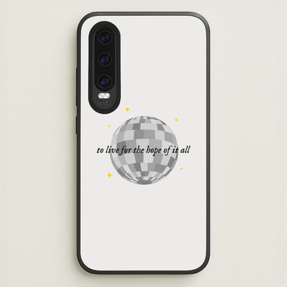 To Live For The Hope Of It All - Taylor  - Taylor Phone Case for Huawei P30