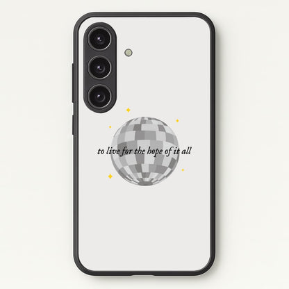 To Live For The Hope Of It All - Taylor  - Taylor Phone Case for Galaxy S24FE
