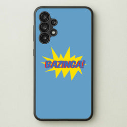 Bazinga! - TV Quotes  - TV Quotes Phone Case for Galaxy A13